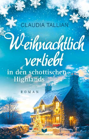 [Verliebt in Schottland 01] • Weihnachtlich verliebt in den schottischen Highlands